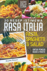 Image of 30 Resep Istimewa Rasa Italia: Pasta, Spaghetti & Salad