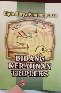 Image of Bidang Kerajinan Tripleks; Cipta Karya Pembangunan