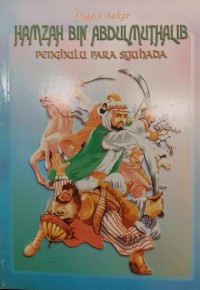 Image of Hamzah bin Abdulmuthalib: Penghulu Para Syuhada